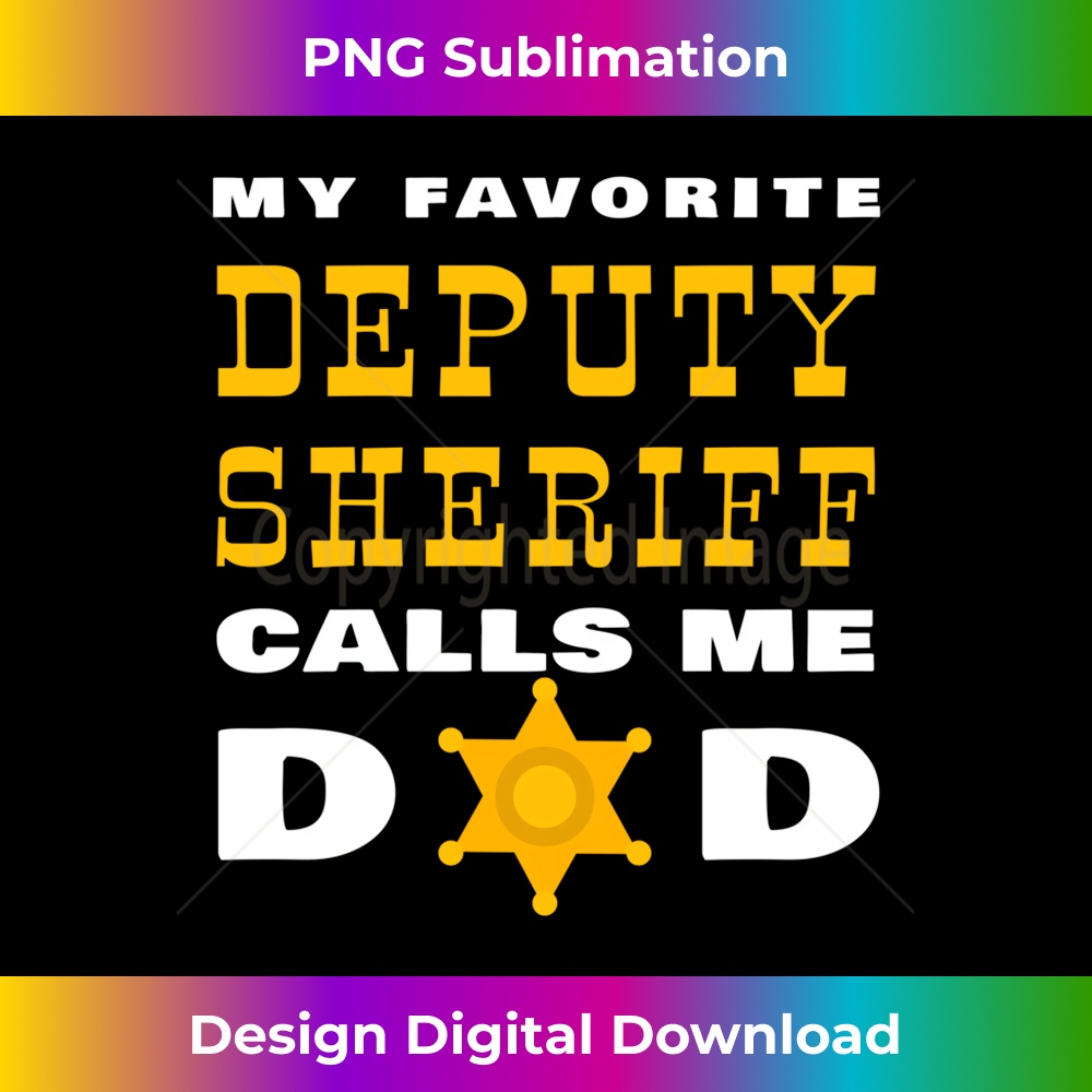 RD-20240125-14573_My Favorite Deputy Sheriff Calls Me Dad Proud Father Badge 2048.jpg