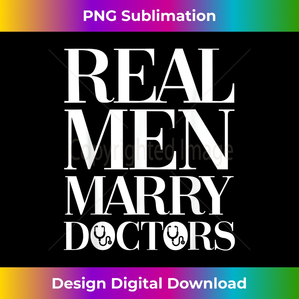 RF-20240125-17674_Real Men Marry Doctors Proud Husband Spouse Funny Doctor 0973.jpg