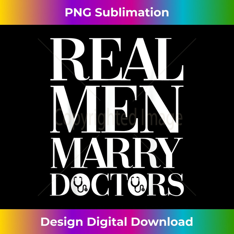 RF-20240125-17674_Real Men Marry Doctors Proud Husband Spouse Funny Doctor 0973.jpg