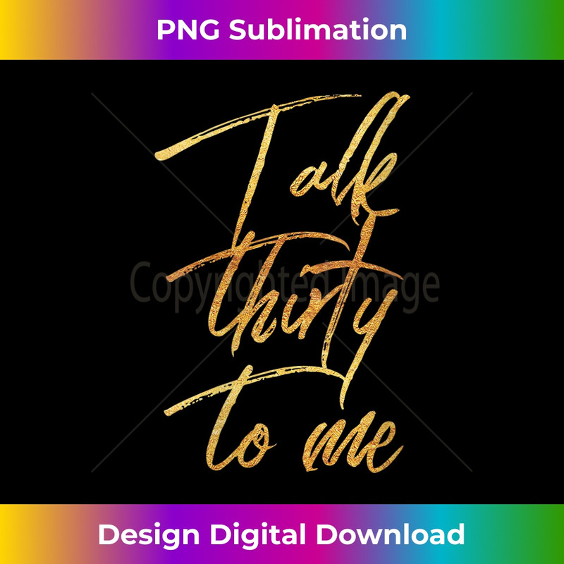 RI-20240125-19218_s Talk 30 To Me Funny Sarcastic Saying Birthday 1387.jpg