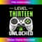RK-20240125-12886_Level 13 Unlocked Video Gamer 13th Birthday Gamer Boys 1829.jpg