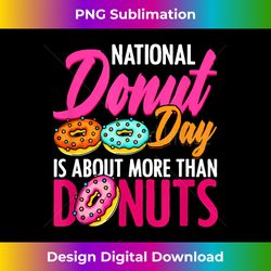 national donut day - doughnut sprinkles food funny donut - artisanal sublimation png file - enhance your art with a dash of spice