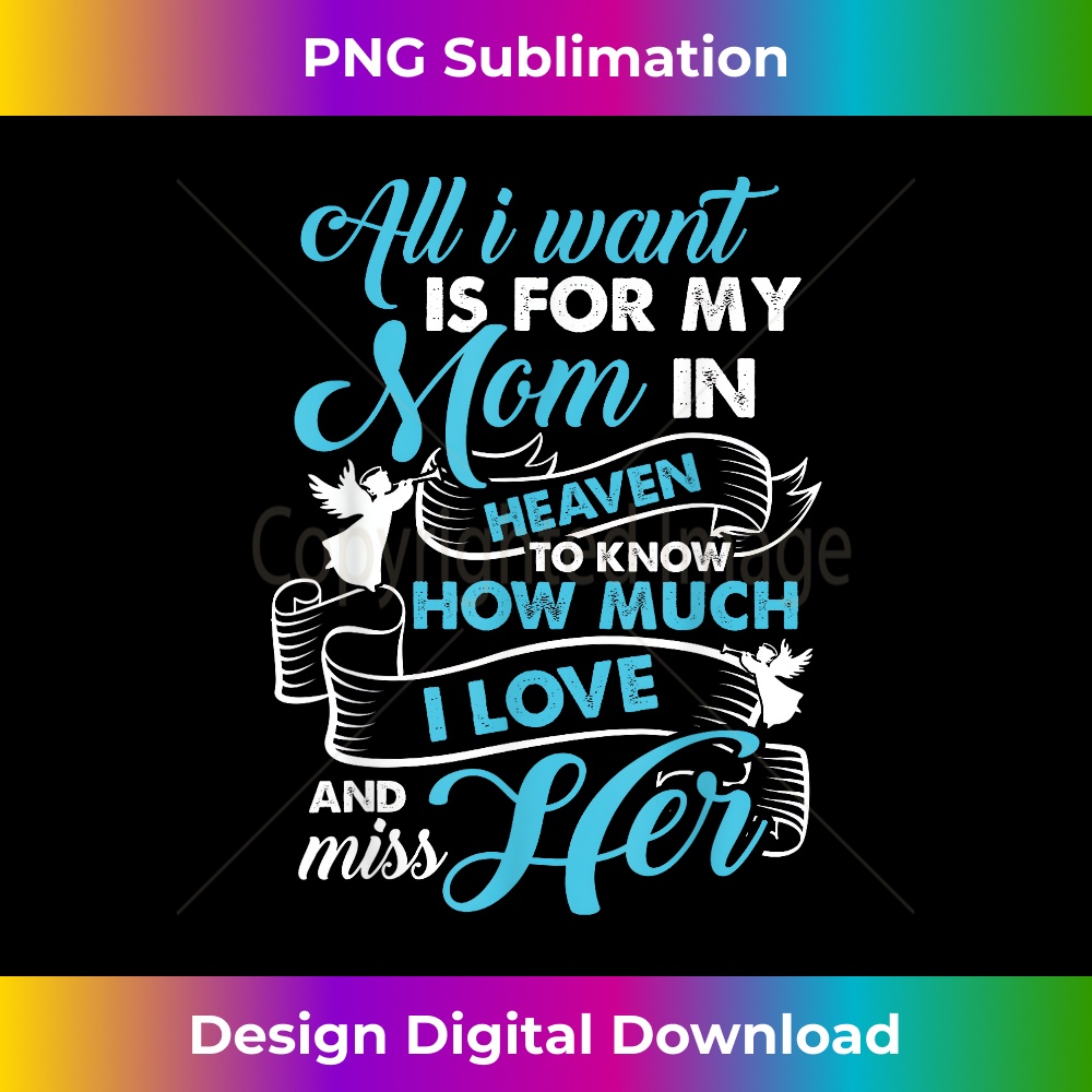 RM-20240125-14649_My Mom Is In Heaven - I Love And Miss My Mom s 2097.jpg