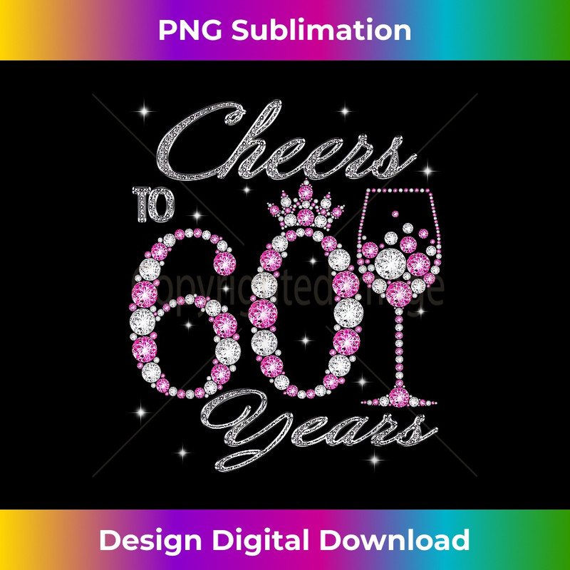 RN-20240125-3552_Cheers To 60 Year 60th Birthday Queen Drink Wine 0231.jpg