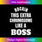 RP-20240125-18368_Rockin This Extra Chromosome Like A Boss Down Syndrome 0382.jpg