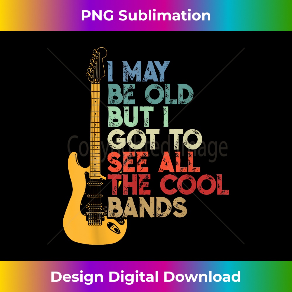 WW-20240127-7455_I May Be Old But I Got To See All The Cool Bands 0701.jpg