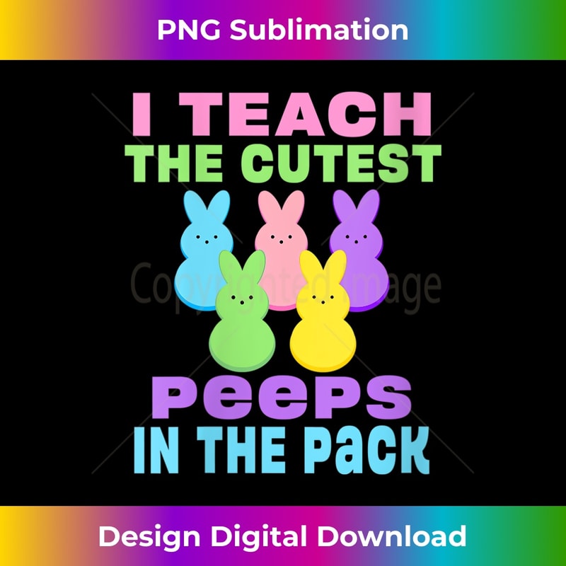 WY-20240127-12917_s I Teach the Cutest Peeps in the Pack School Easter Bunny 4204.jpg