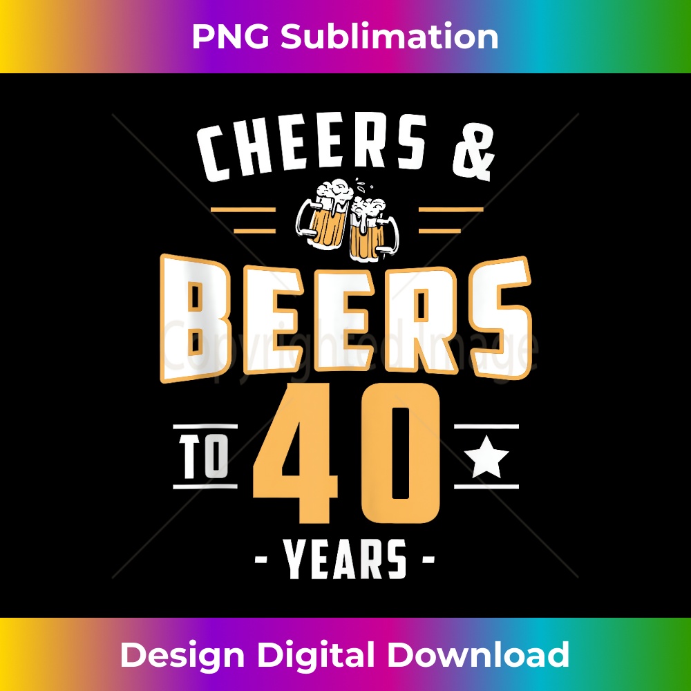 HR-20240128-537_40th Birthday Cheers And Beers To 40 Years Old Bday Matching 0180.jpg