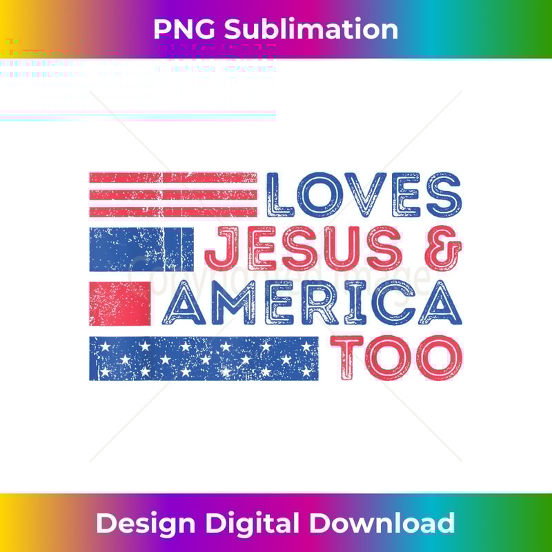 ID-20240128-8520_Loves Jesus & America Too Christ 4th Of July American Flag 1636.jpg