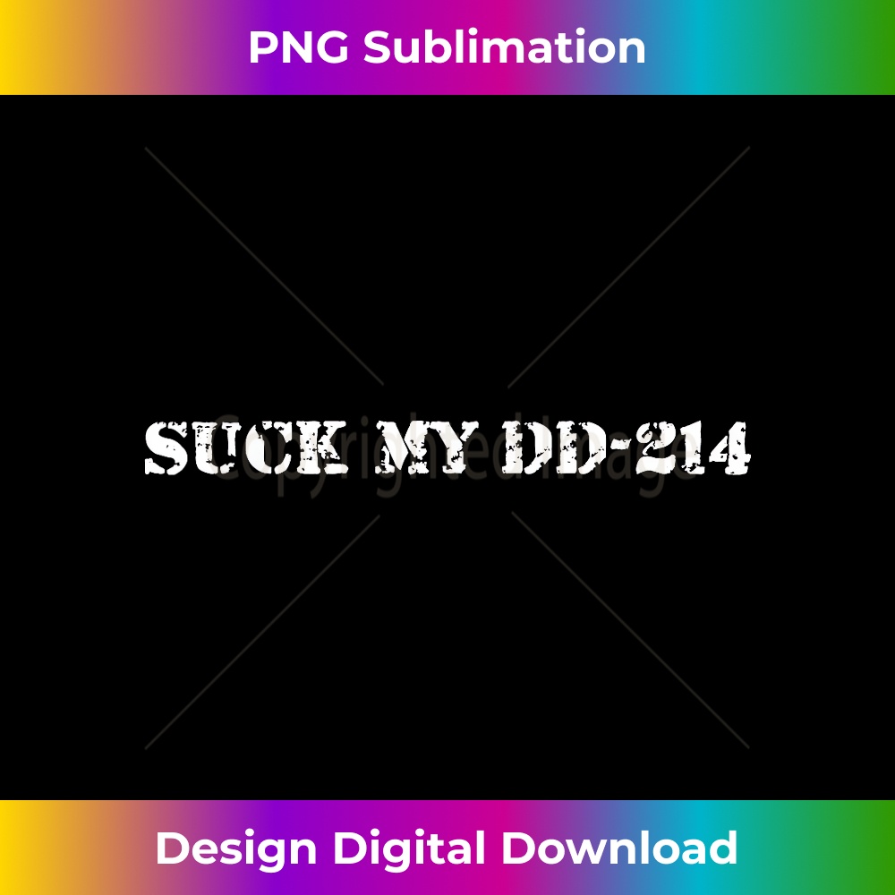 IE-20240128-13883_Suck My DD-214 Distressed Veteran Military 1542.jpg