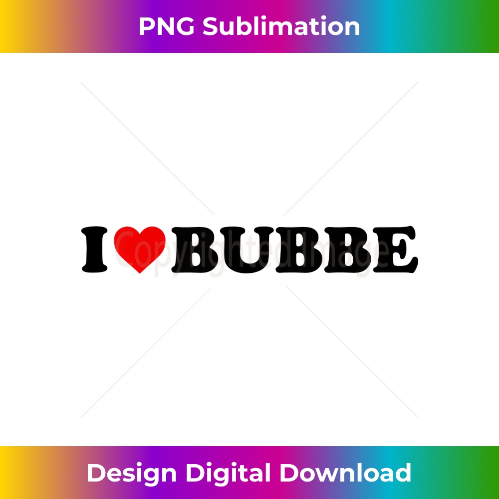 IL-20240128-019_I Love Bubbe For Boy Girl Toddler Children Youth 0016.jpg