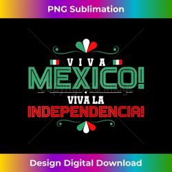 s viva mexico independence mexico viva la independencia - classic sublimation png file - reimagine your sublimation pieces