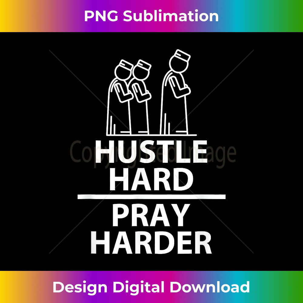 IV-20240128-5903_Hustle Hard Pray Harder Islamic Muslim Praying Religion 0081.jpg