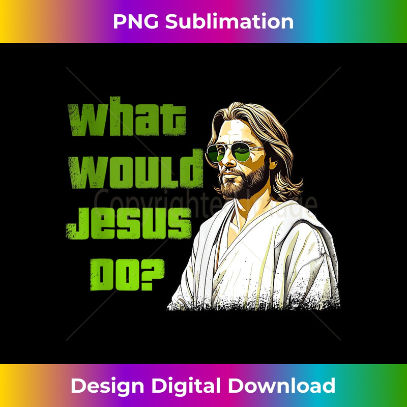 IY-20240128-3707_Funny Gamer Style What Would Jesus Do  1269.jpg
