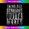 JA-20240128-1269_Dad Of Twins s Straight Outta Money Funny Ideas 0172.jpg