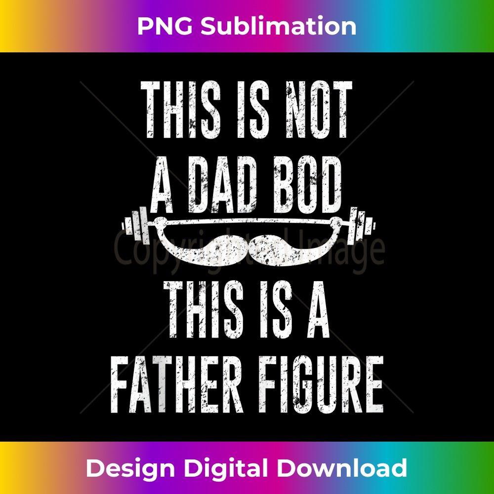 JD-20240128-14500_this is Not A Dad Bod Its A Father Figure 1921.jpg