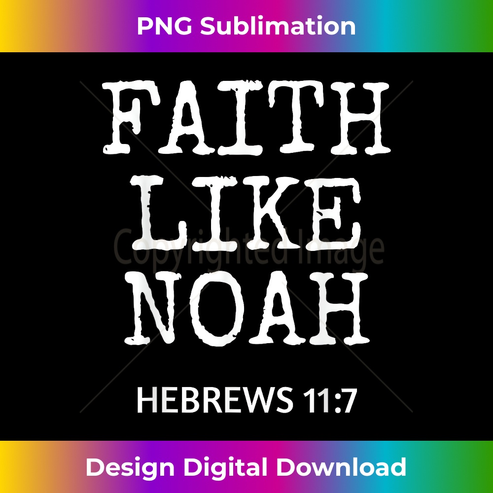 JH-20240128-2832_Faith Like Noah Hebrews 117 Jesus Christian Bible Verse 1574.jpg