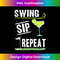 JJ-20240128-13982_Swing Sip Repeat Golf Margarita Lover Golfer Funny  2020.jpg