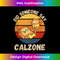 JP-20240128-15335_Vintage Calzone Did Someone Say Calzone Food Lover  2743.jpg