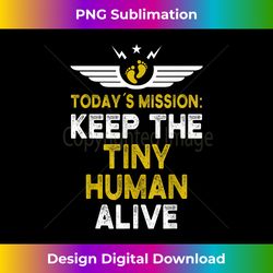 new dad military fathers day keep the tiny human alive - chic sublimation digital download - ideal for imaginative endeavors