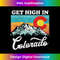 LM-20240128-4324_Get High in Colorado Retro State Flag Mountains Graphic 0270.jpg