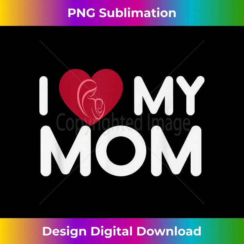 LM-20240128-6340_I love my Mom Mothers Day Mama  Youth  0967.jpg