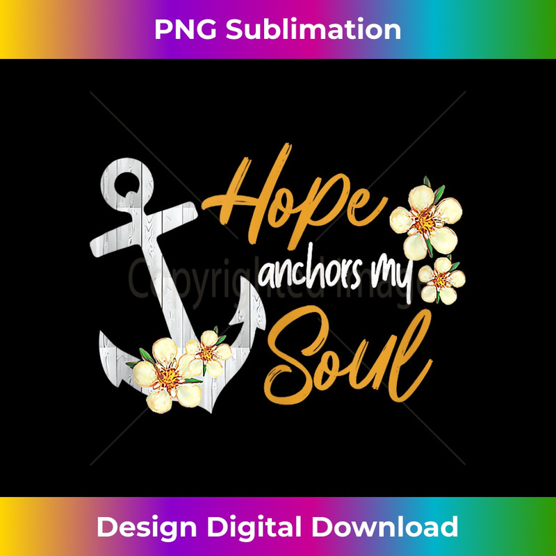 LO-20240128-3082_Floral Hope Anchors My Soul Faith Christian Jesus God Bible 1188.jpg