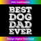MN-20240128-1913_Best Dog Dad Ever Dog Lover 0298.jpg