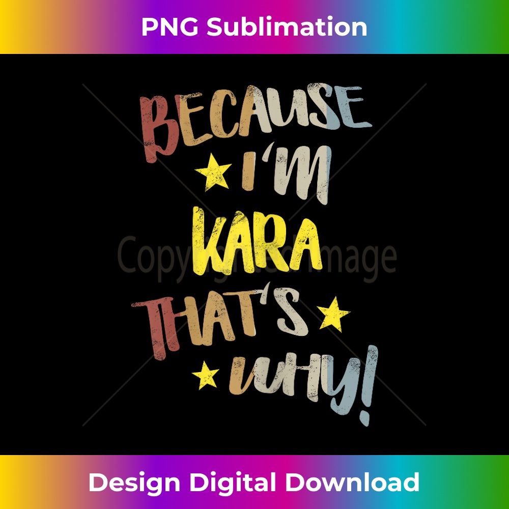 Because I'm Kara That's Why Retro Vintage Name 0150.jpg