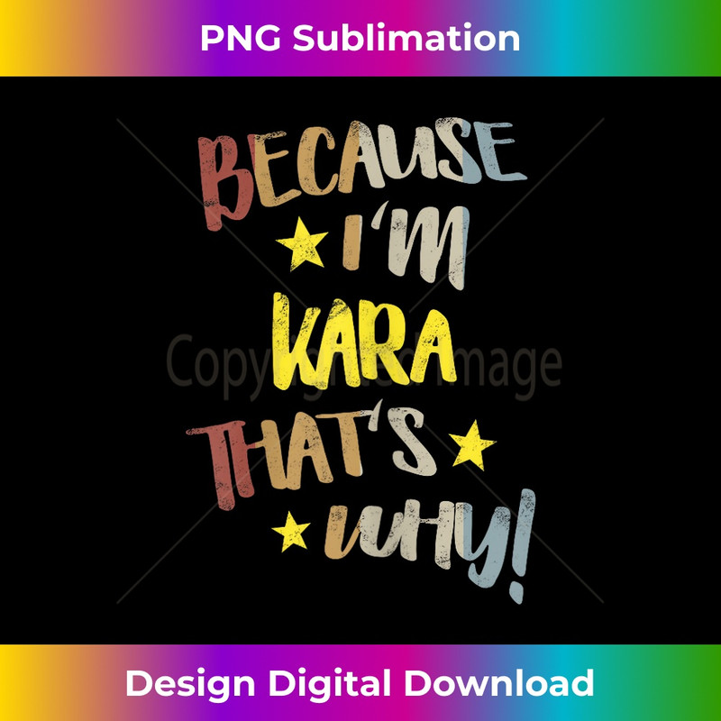 Because I'm Kara That's Why Retro Vintage Name 0150.jpg