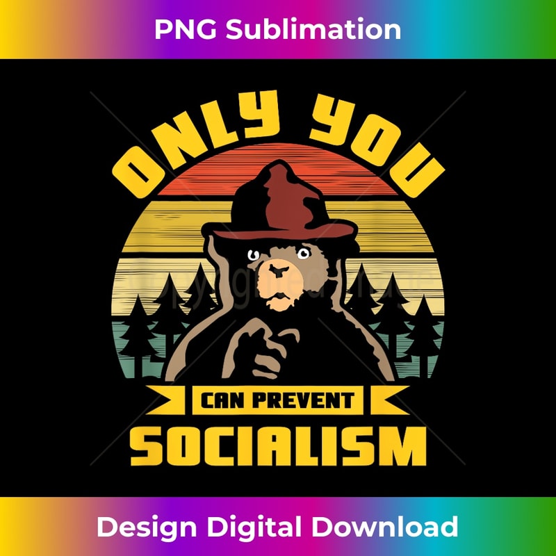 Only You Can Prevent Socialism Camping Vintage 0432.jpg