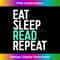 Eat Sleep Read Repeat Bookworm 0477.jpg