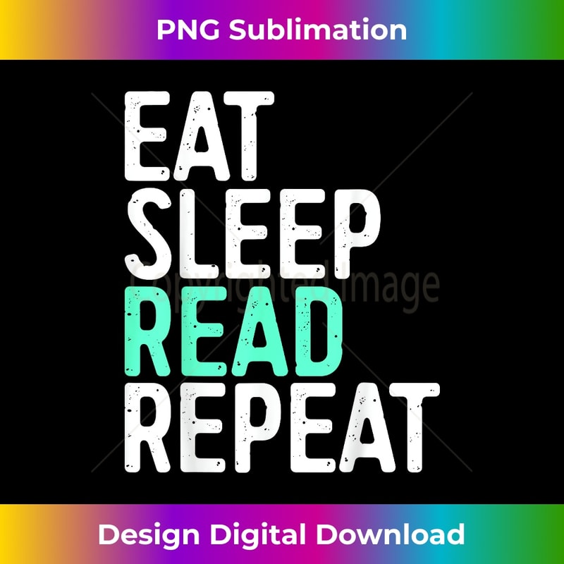 Eat Sleep Read Repeat Bookworm 0477.jpg