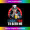 Funny I Want You To Beer Me Uncle Sam 4th of July Drinking 0831.jpg