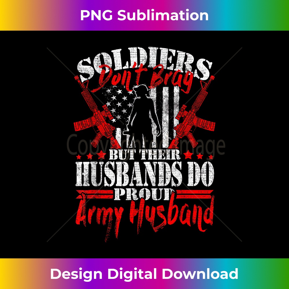 Soldiers Don't Brag Proud Army Husband US Military Spouse 1723.jpg
