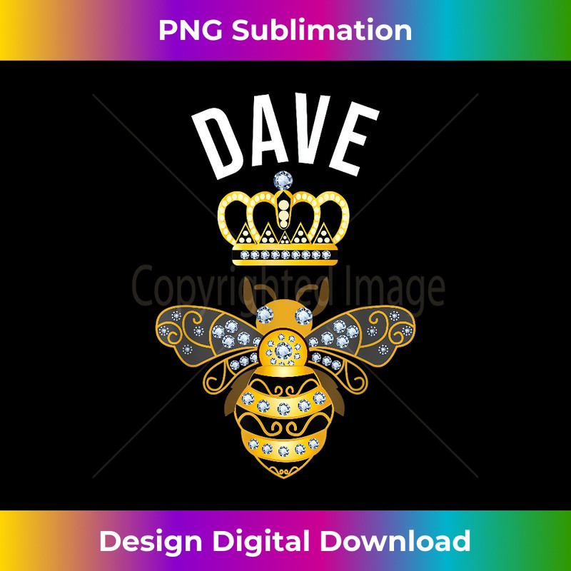Dave Name Dave Birthday s Queen Crown Bee Dave 0616.jpg