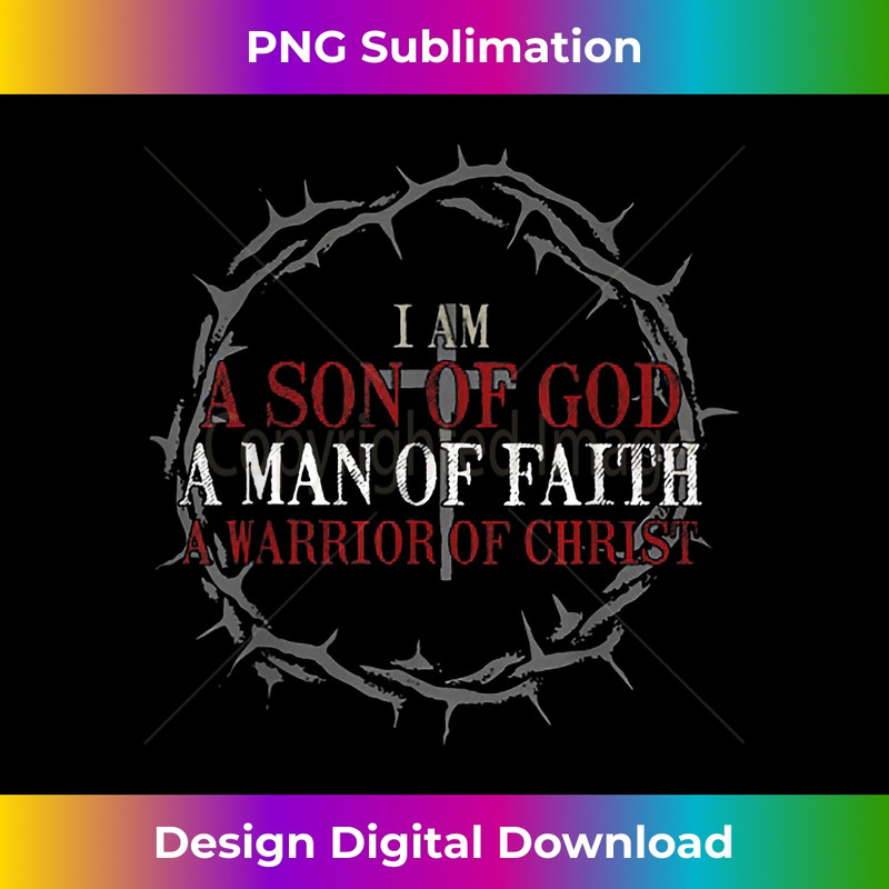 I Am A Son Of God A Man Of Faith A Warrior Of Christ 0051.jpg