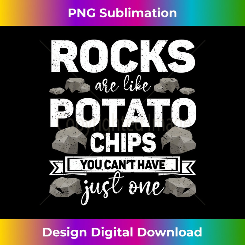 Rocks Are Like Potato Chips Geology Geologist Geode Minerals 0469.jpg