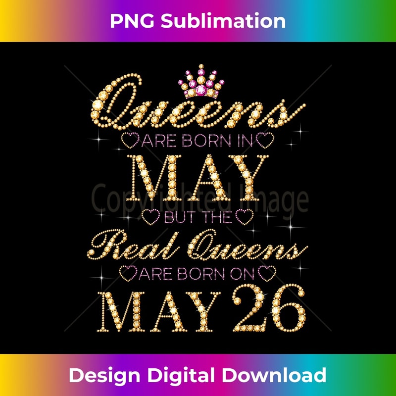 Queens Are Born In May Real Queens Are Born On May 1778.jpg