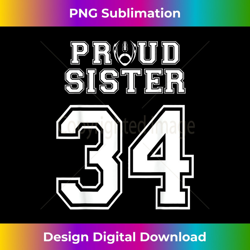 Custom Proud Football Sister Number 34 Personalized 0498.jpg