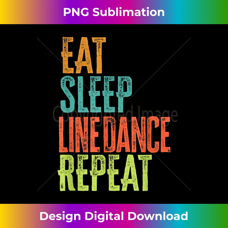 Retro Eat Sleep Line Dance Repeat Linedance Pray Linedancing 1593.jpg