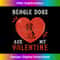 Heart Beagle Dogs Are My Valentine's Day Beagle Dog Lover 1105.jpg
