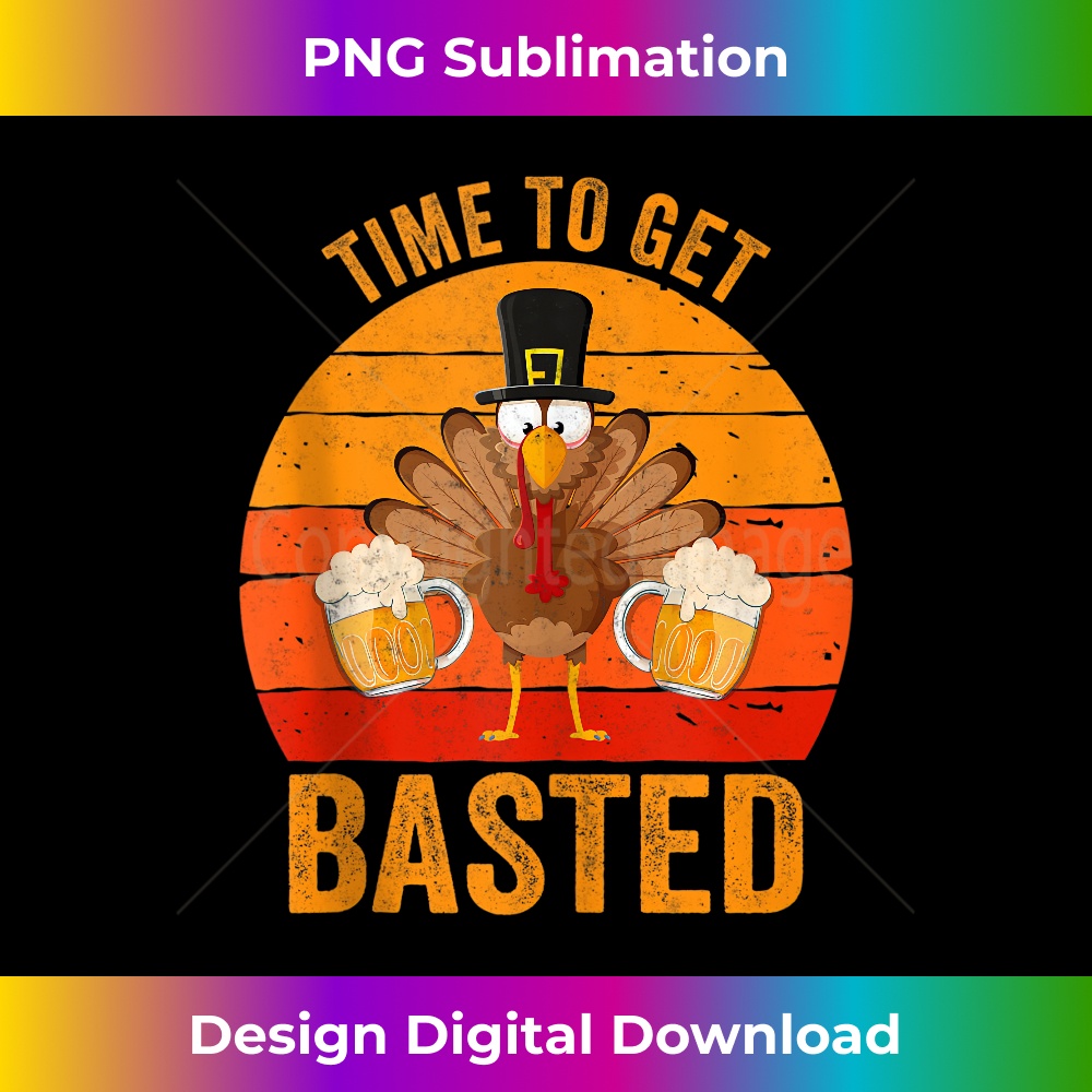 Turkey Day Time To Get Basted Thanksgiving Day 1746.jpg