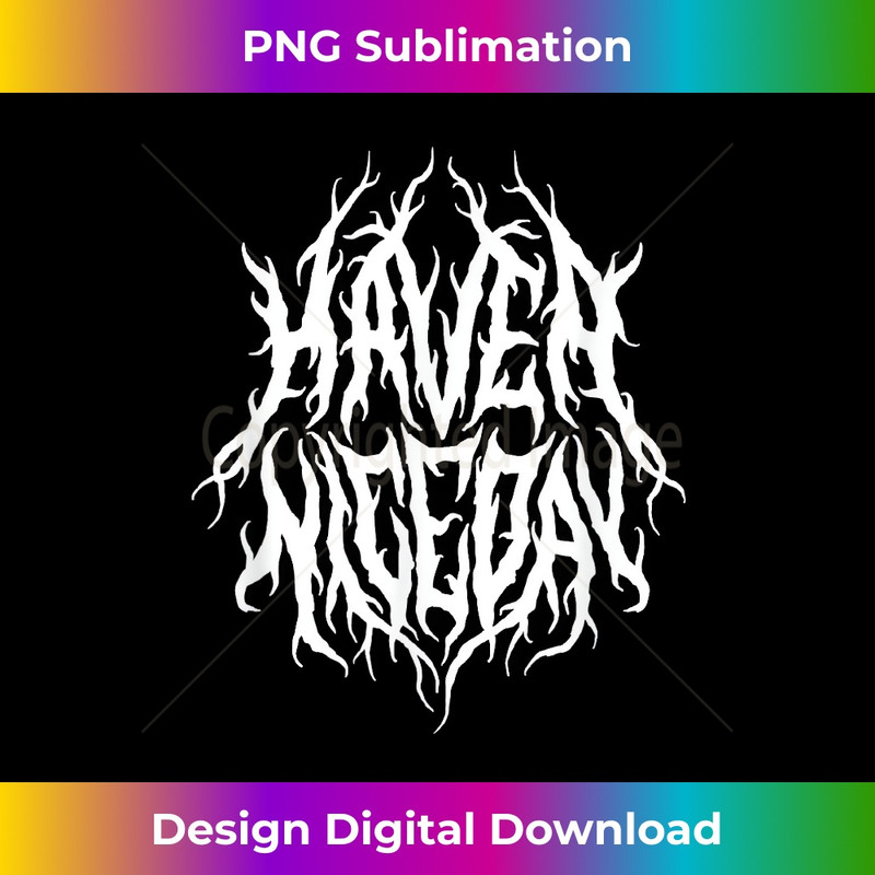 Have A Nice Day Black Metal Parody Funny Typography 1529.jpg