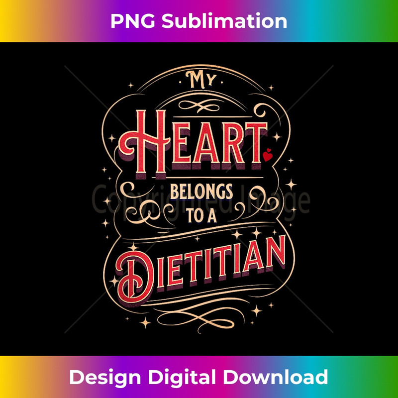 My valentine is a dietitian my heart love valentines day  1855.jpg