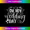 Oh Hey Wedding Day Cute Heart Love Bride Quote 1889.jpg
