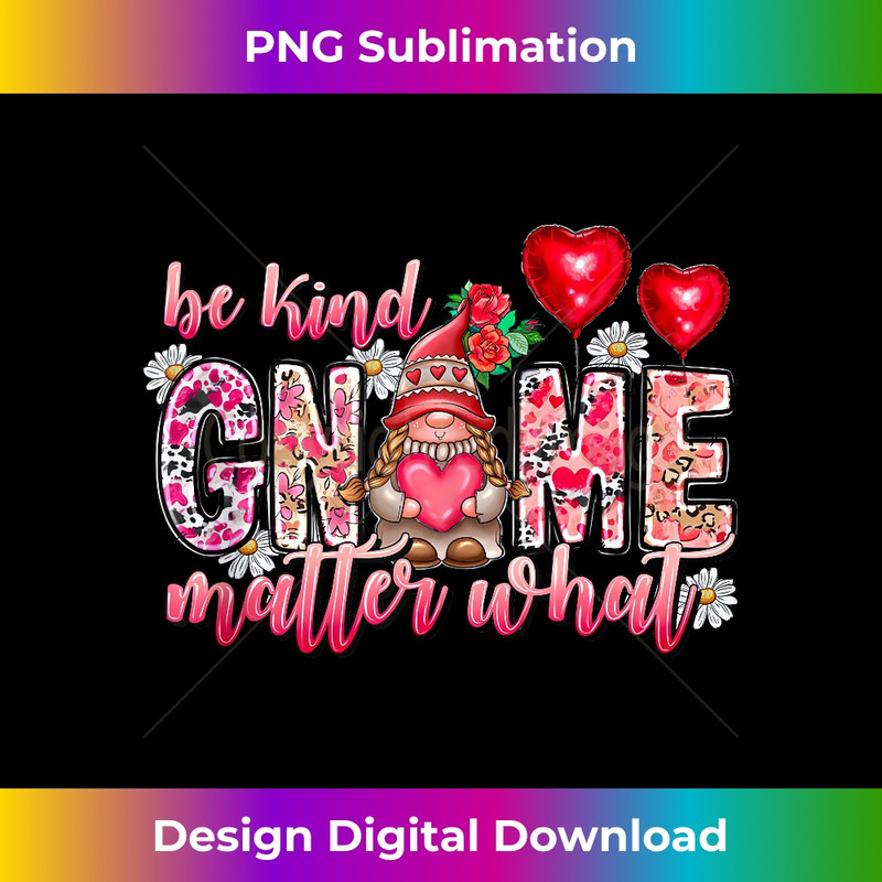 Be Kind Gnome Matter What Valentine's Day Love Couples s  0106.jpg