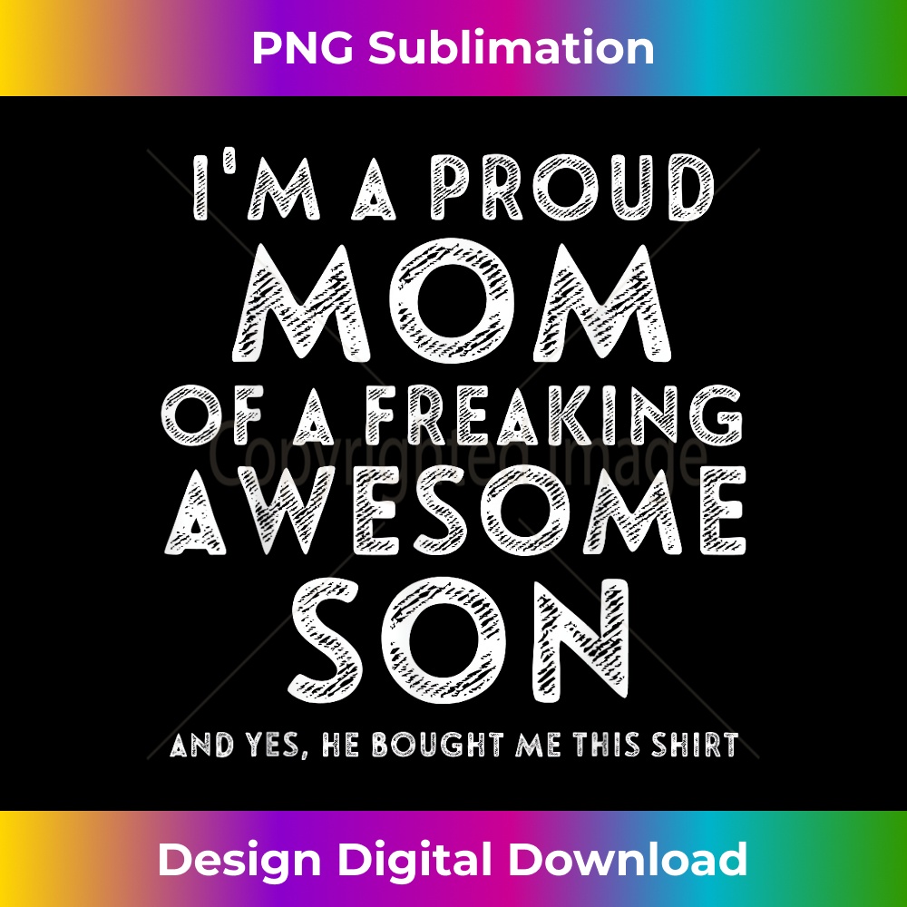 I'm a Proud Mom of a Freaking Awesome Son s Mothers Day 1810.jpg