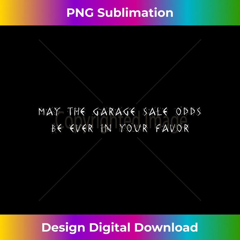 May The Garage Sale Odds Be Ever In Your Favor Yard Thrift 0103.jpg