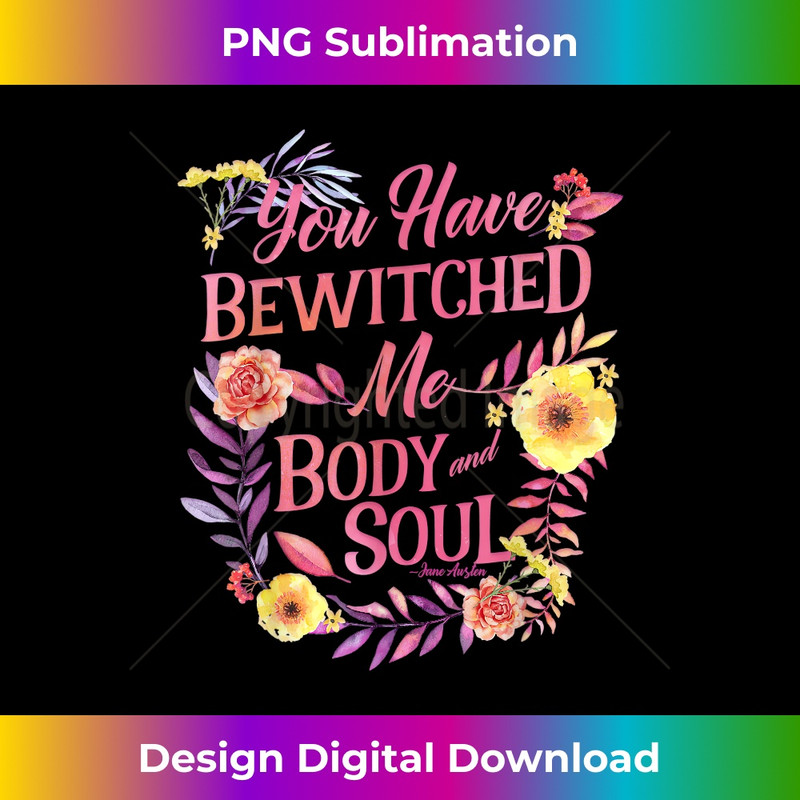 Jane Austin quote , pride and prejudice t-, women 0151.jpg